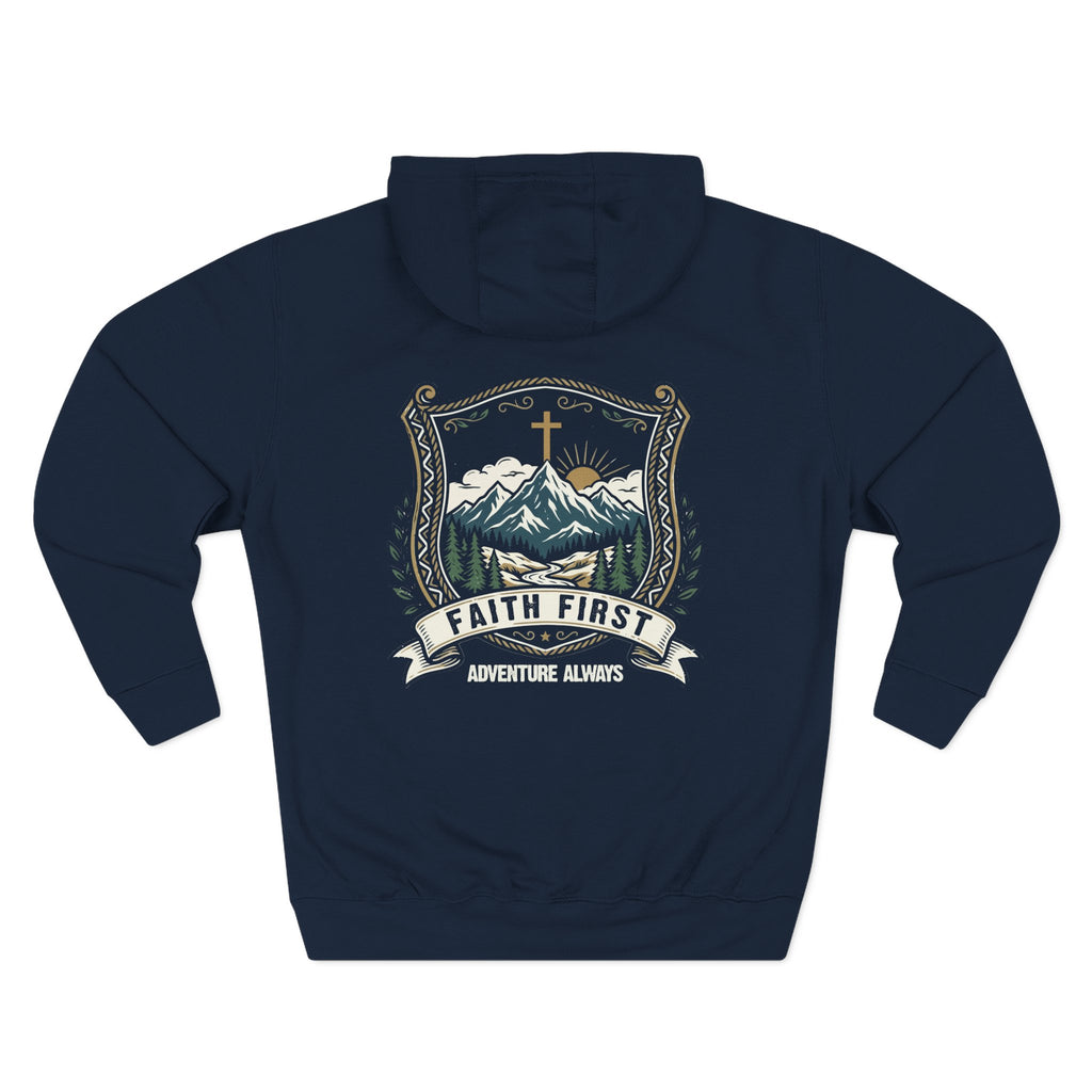 Faith First Adventure Always Hoodie