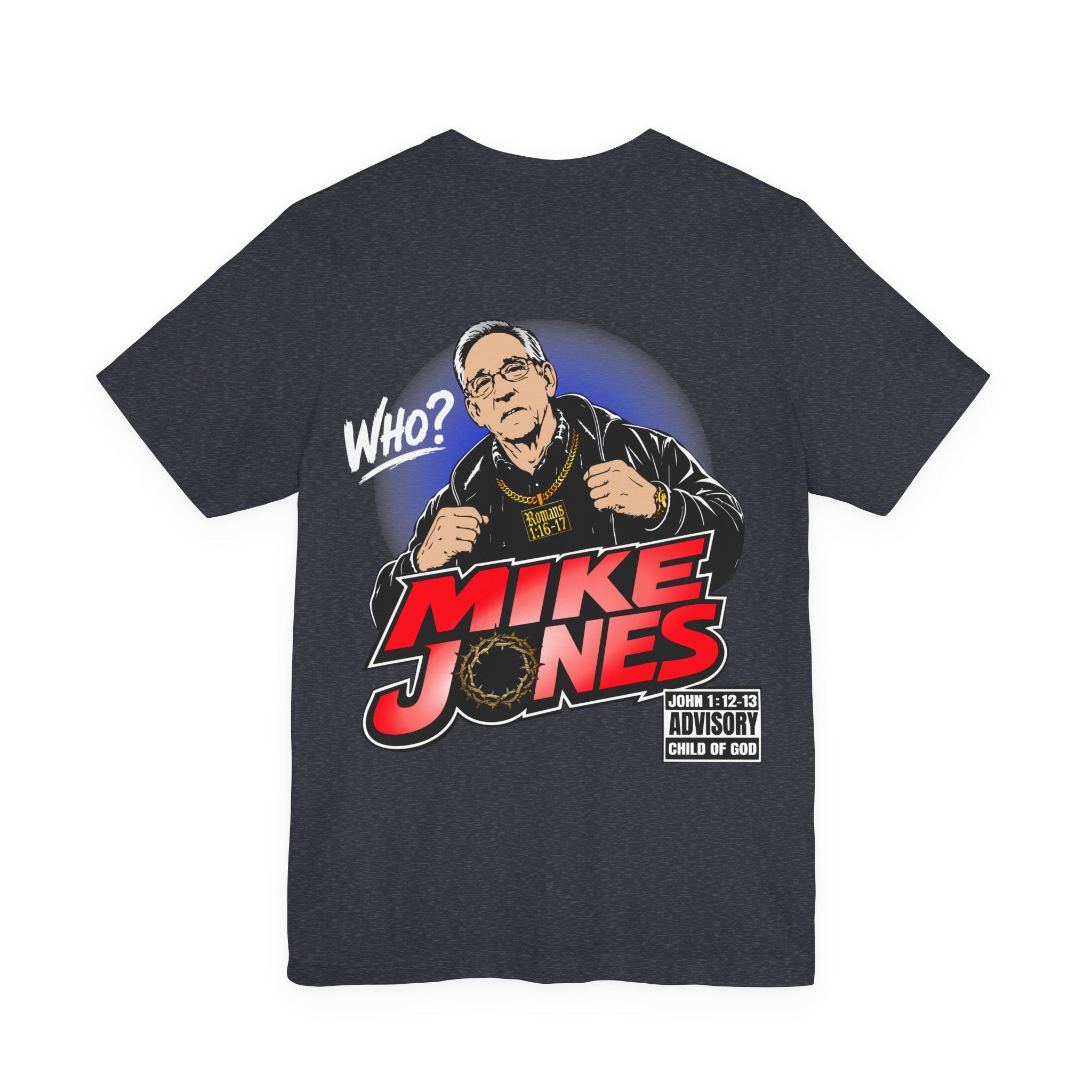 The Real Mike Jones Shirt - PSA + 13 Life Ministries - Iron Hull Edition